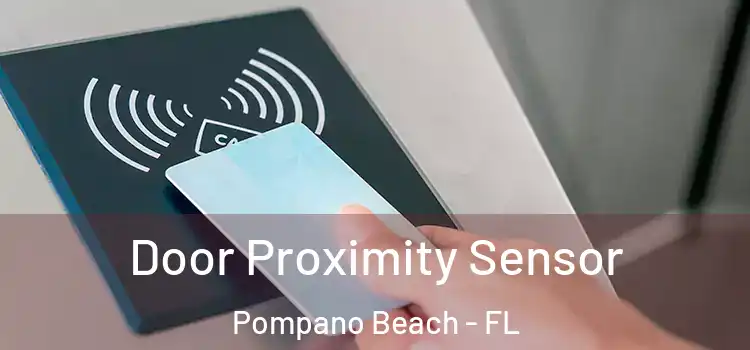  Door Proximity Sensor Pompano Beach - FL