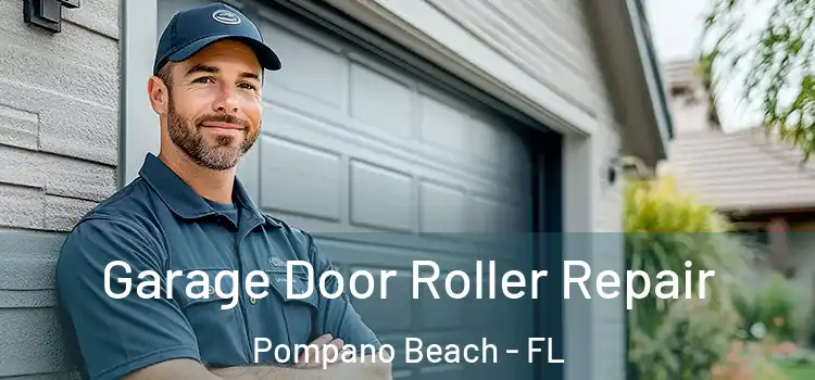  Garage Door Roller Repair Pompano Beach - FL