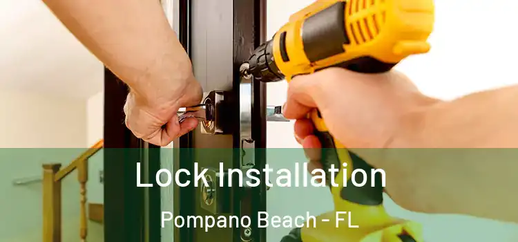  Lock Installation Pompano Beach - FL