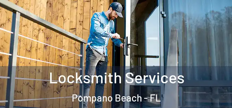  Locksmith Services Pompano Beach - FL