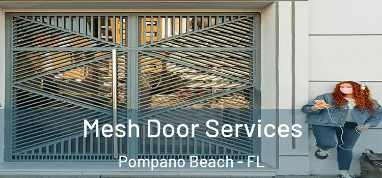  Mesh Door Services Pompano Beach - FL