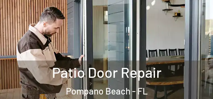  Patio Door Repair Pompano Beach - FL